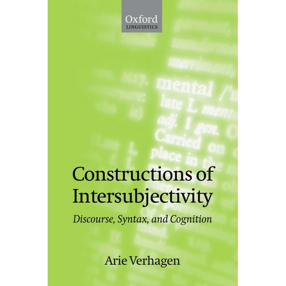 Constructions of Intersubjectivity: Discourse, Syntax, and Cognition, (Hardcover)
