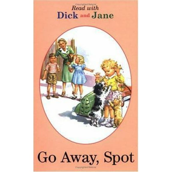 Pre-Owned Read with Dick and Jane (Grosset & Dunlap Hardcover): Go Away, Spot (Series #5) (Hardcover)
