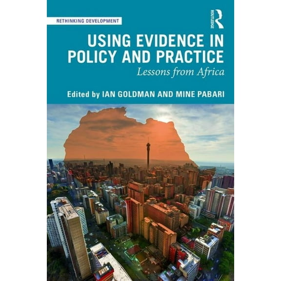 Rethinking Development Using Evidence in Policy and Practice: Lessons from Africa, (Paperback)