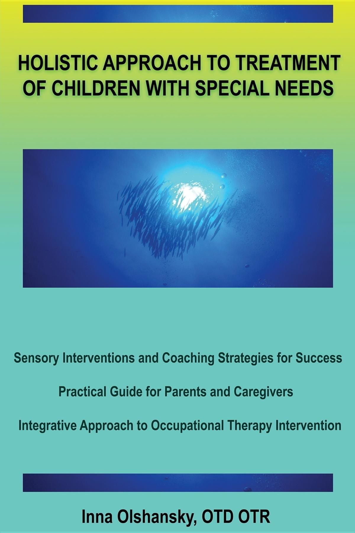 HOLISTIC APPROACH TO TREATMENT OF CHILDREN WITH SPECIAL NEEDS EBook holistic-approach-to-treatment-of-children-with-special-needs-ebook