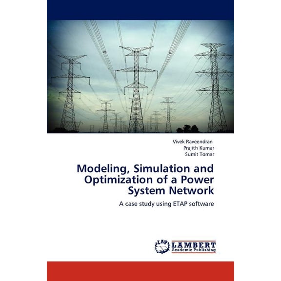 Modeling, Simulation and Optimization of a Power System Network (Paperback)