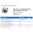 thumbnail image 2 of Water Pump - Compatible with 2000 - 2005 Volkswagen Passat AUG 2001 2002 2003 2004, 2 of 2