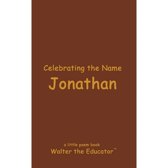 The Poetry of First Names Book Celebrating the Name Jonathan, (Paperback)