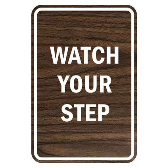 Portrait Round Watch Your Step Sign (Walnut) - Medium 5" x 7"