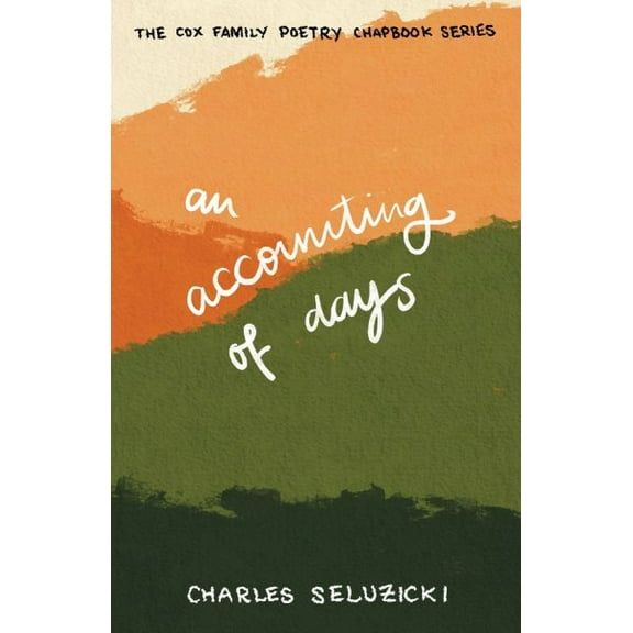 The Cox Family Poetry Chapbook Series: An Accounting of Days (Paperback)