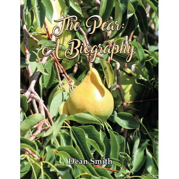 The Pear: A Biography, (Paperback)