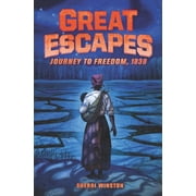 Great Escapes Great Escapes #2 Journey to Freedom, 1838, Book 2, Paperback