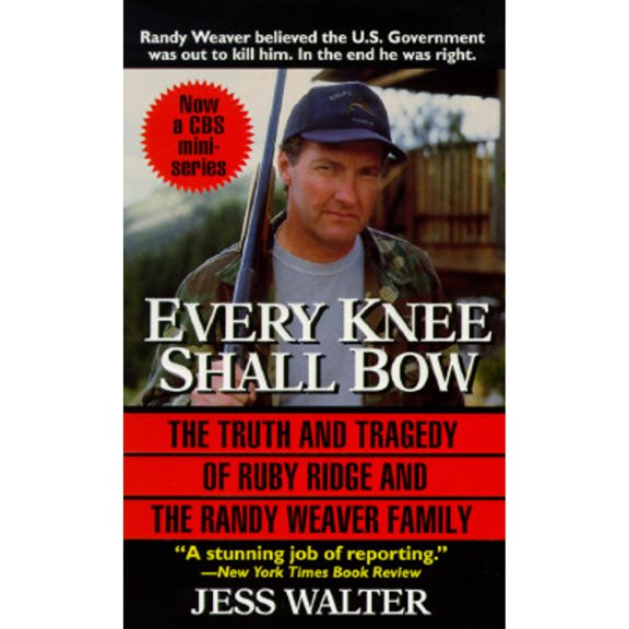Pre-Owned Every Knee Shall Bow: Truth and Tragedy of Ruby Ridge and the Randy Weaver Family, The, 9780061011313, 0061011312, Paperback,