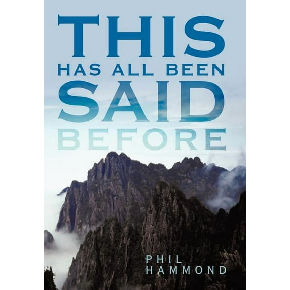 This Has All Been Said Before