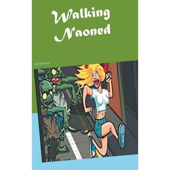 Walking Naoned: Pensez Positif, (Paperback)
