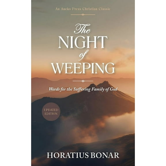 The Night of Weeping: Words for the Suffering Family of God, (Paperback)