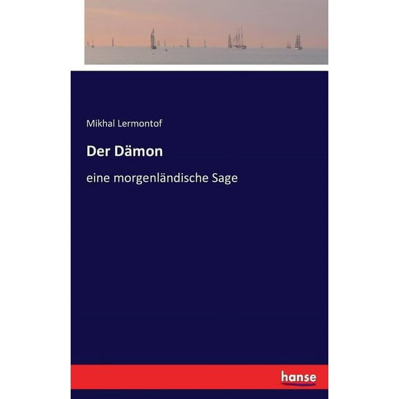 Der Dämon: eine morgenländische Sage, (Paperback)
