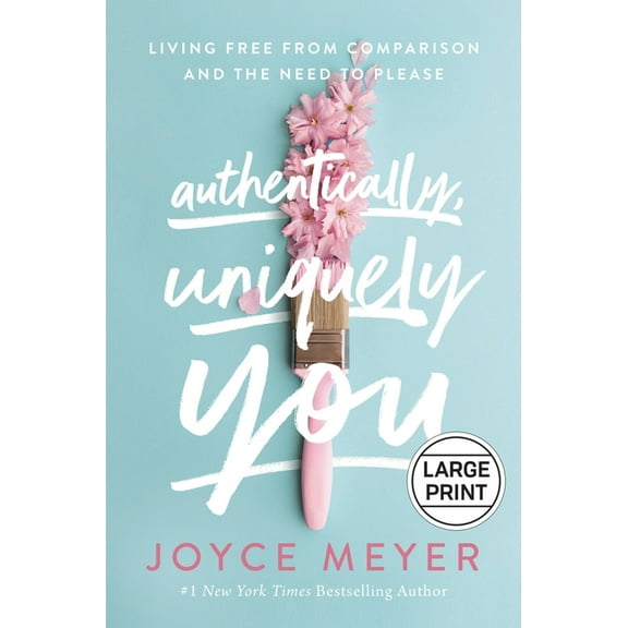 Authentically, Uniquely You : Living Free from Comparison and the Need to Please (Hardcover)