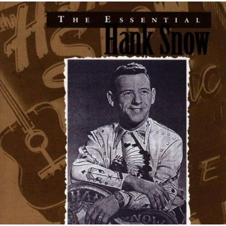 Essential Hank Snow by Snow, Hank (1997) Audio CD [Audio CD]