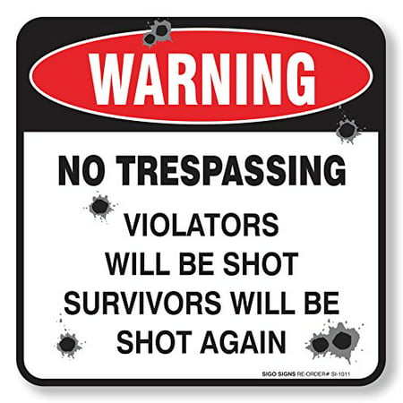 No Trespassing -Violators Will Be Shot Survivors Will Be Shot Again Sign 4-Pack Self Adhesive 