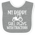 thumbnail image 3 of Inktastic Farmer My Daddy Still Plays with Tractors Boys or Girls Baby Bib, 3 of 4