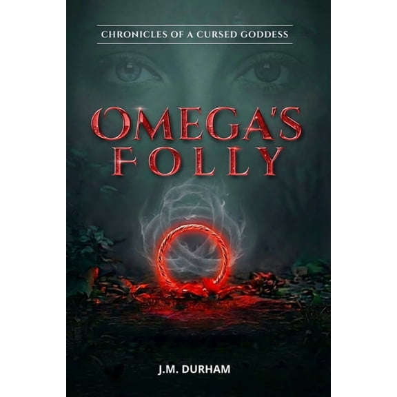 Chronicles of a Cursed Goddess Omega's Folly, (Paperback)