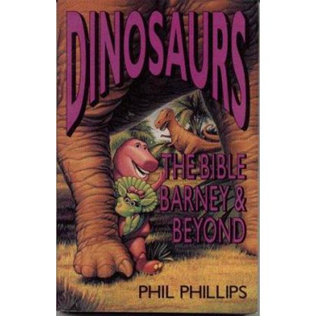 Pre-Owned Dinosaurs: The Bible Barney & Beyond (Paperback) 0914984594 9780914984597