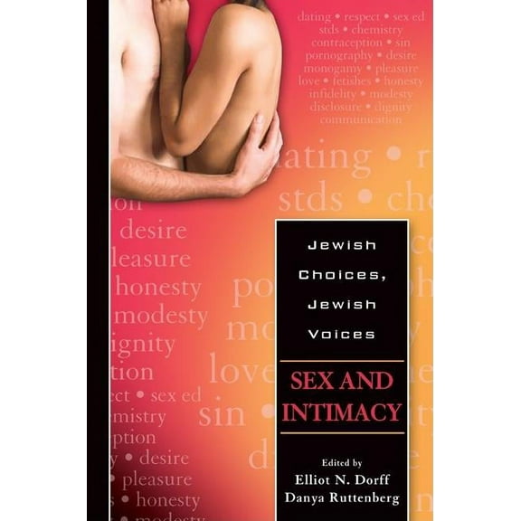 Jewish Choices, Jewish Voices: Jewish Choices, Jewish Voices : Sex and Intimacy (Paperback)
