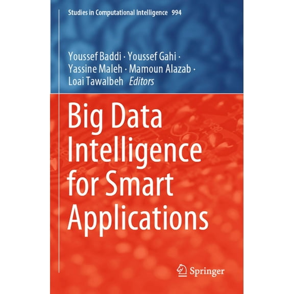 Studies in Computational Intelligence Big Data Intelligence for Smart Applications, Book 994, (Paperback)
