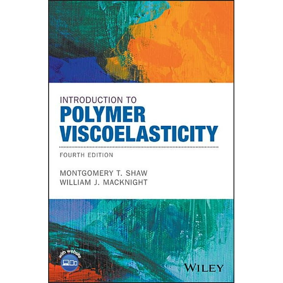 Introduction to Polymer Viscoelasticity, (Hardcover)