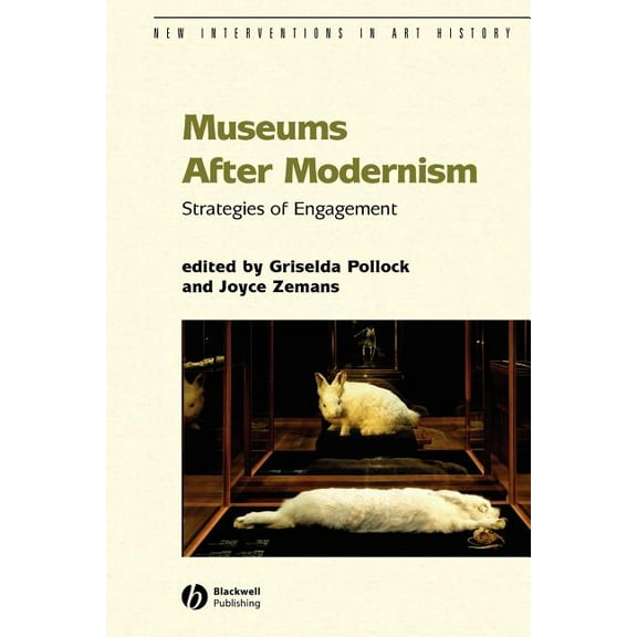 New Interventions in Art History Museums After Modernism: Strategies of Engagement, Book 15, (Paperback)