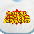 thumbnail image 4 of Inktastic These Fools Put My Cape on Backwards&reg; Red Boys or Girls Baby Bib, 4 of 4