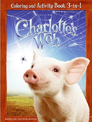 Charlottes Web: Coloring and Activity Book 3 in 1 Charlottes Web , Pre ...