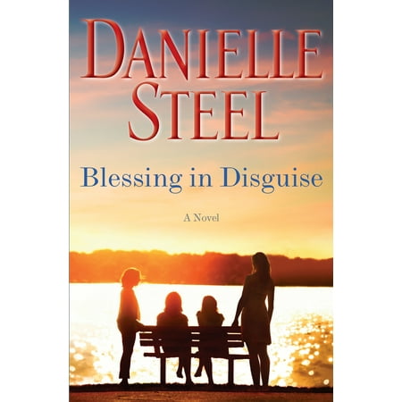 Blessing in Disguise : A Novel (Danielle Steel Best Novels)