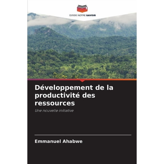 DÃ©veloppement de la productivitÃ© des ressources, (Paperback)