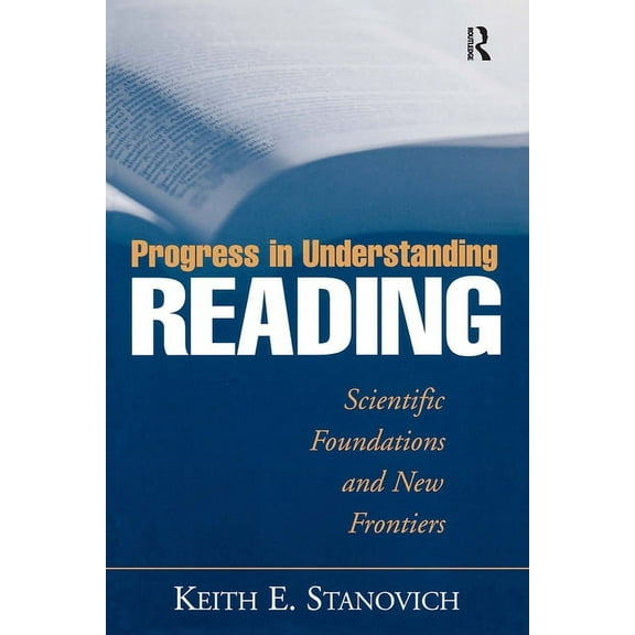 Progress in Understanding Reading: Scientific Foundations and New Frontiers, (Paperback)