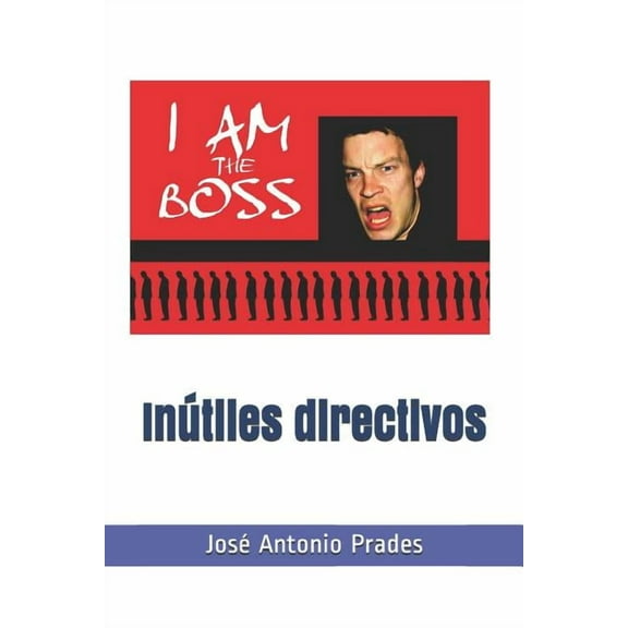 Inútiles directivos (Paperback)