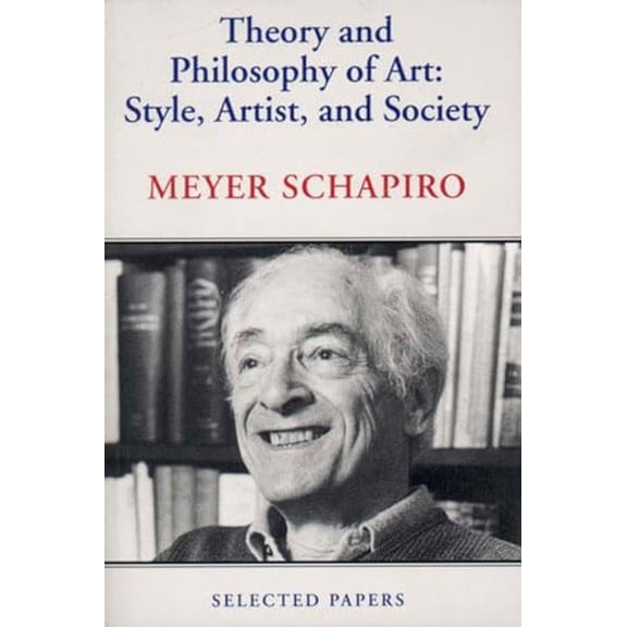 Pre-Owned Theory and Philosophy of Art: Style, Artist, and Society (Paperback) 0807613576 9780807613573