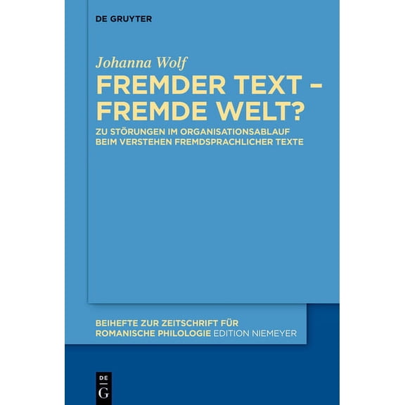 Beihefte Zur Zeitschrift Für Romanische Fremder Text - fremde Welt?, Book 450, (Hardcover)