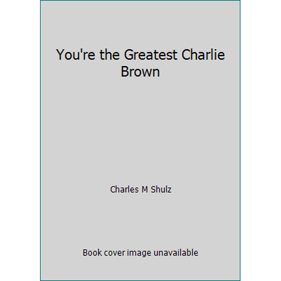 Pre-Owned You're the Greatest Charlie Brown (Paperback) 1853040320 9781853040320