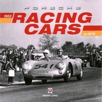 Porsche Racing Cars: 1953 to 1975 (Hardcover) by Brian Long