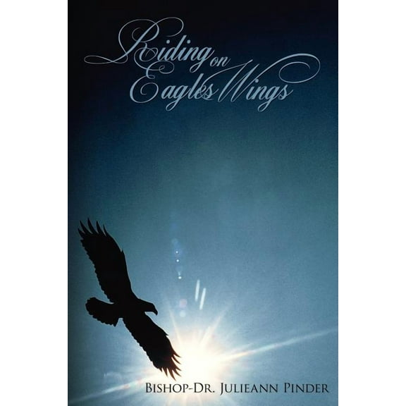 Riding on Eagles Wings (Paperback)