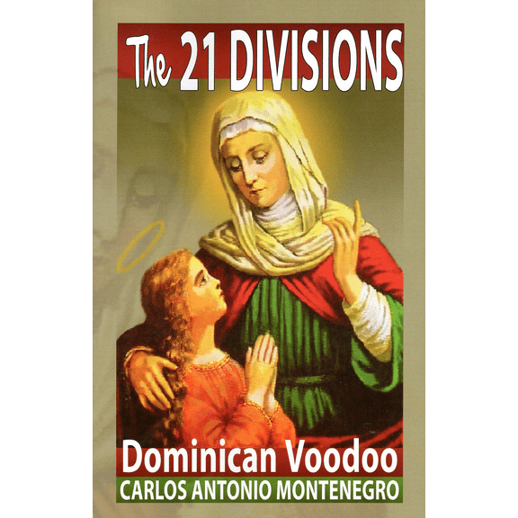 The 21 Divisions Dominican Voodoo, by Carlos Antonio Montenegro