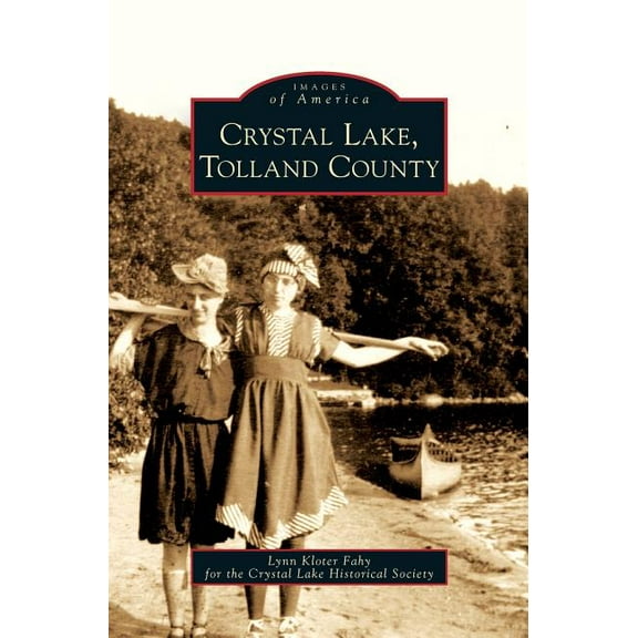 Crystal Lake, Tolland County (Hardcover)