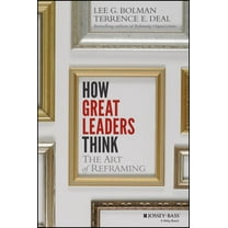 How Great Leaders Think: The Art of Reframing (Hardcover)