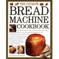 thumbnail image 1 of Pre-Owned The Ultimate Bread Machine Cookbook (Hardcover) 0754805999 9780754805991, 1 of 1