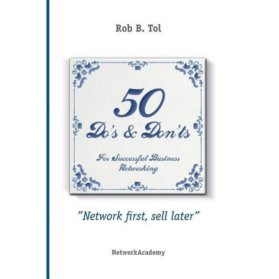 50 Do's & Don'ts for successful business networking (Paperback)