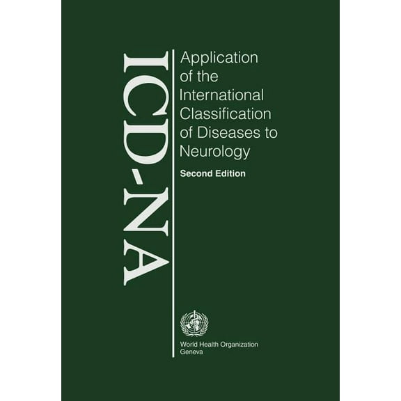 Application of the International Classification of Diseases to Neurology : ICD-Na Second Edition (Paperback)
