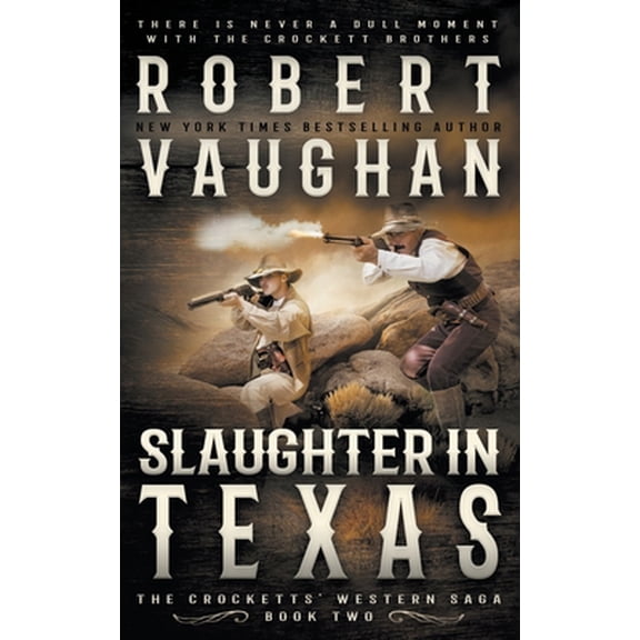Pre-Owned Slaughter In Texas: A Classic Western (Paperback) 164734722X 9781647347222