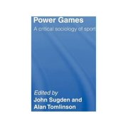 Power Games: A Critical Sociology of Sport, (Hardcover)