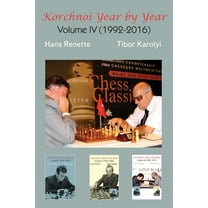 Korchnoi Year by Year: Volume IV (1992-2016), (Paperback)