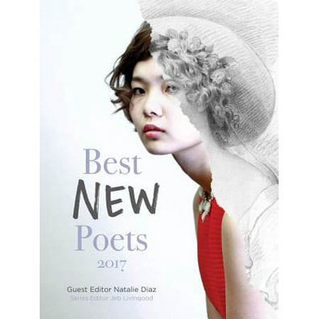 Best New Poets 2017 : 50 Poems from Emerging (Best Poets And Their Poems)