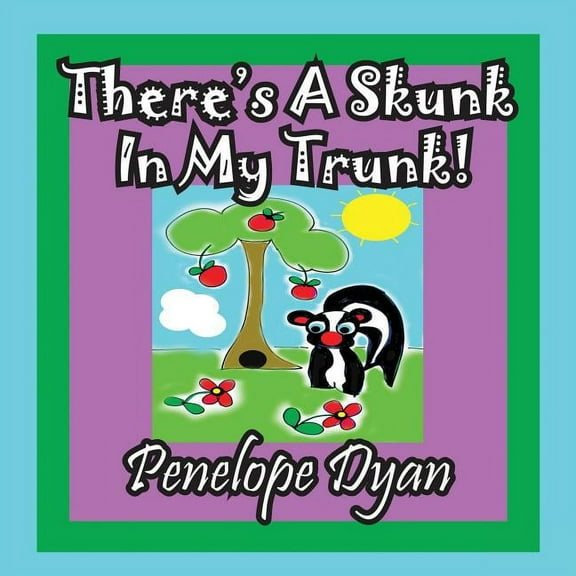 There's A Skunk In My Trunk, (Paperback)