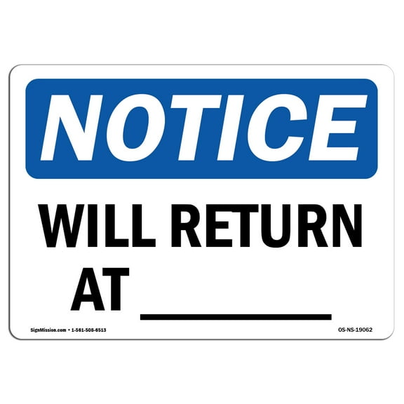 OSHA Notice Sign - Will Return At ____ | Plastic Sign | Protect Your Business, Construction Site, Warehouse & Shop Area |  Made in the USA