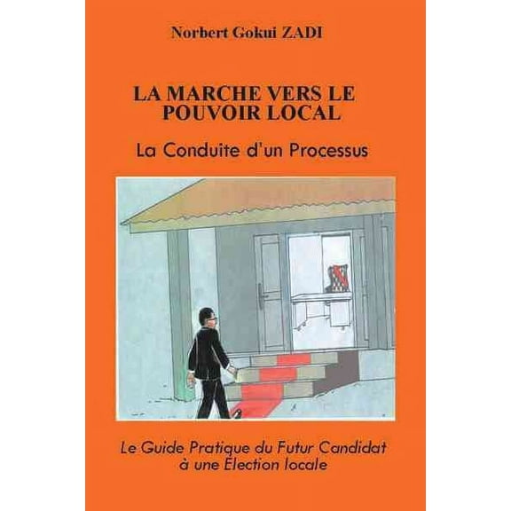 La Marche Vers Le Pouvoir Local (Paperback)